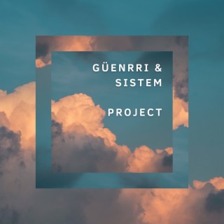 Güenrri & Sistem Project Session