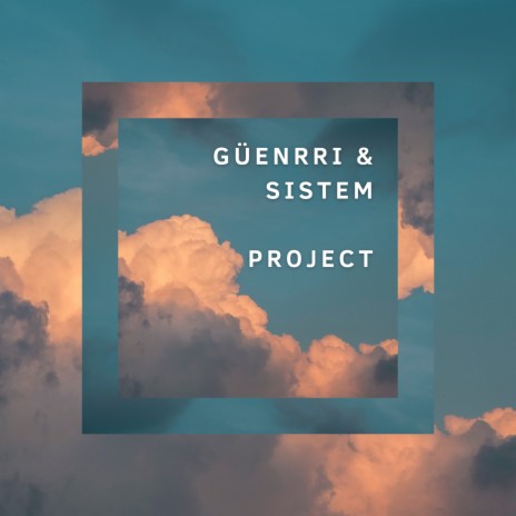 Güenrri & Sistem Project Session | Boomplay Music