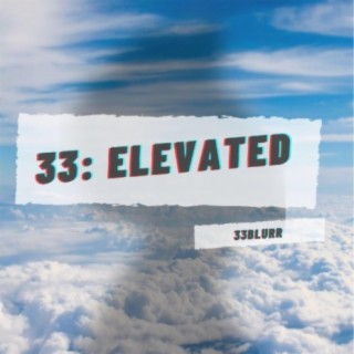 33 : Elevated EP