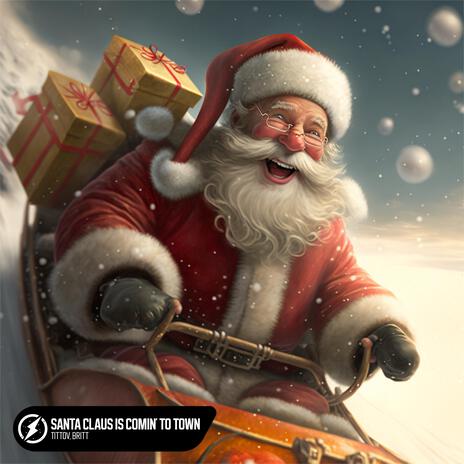 Santa Claus is Comin' to Town ft. Britt | Boomplay Music