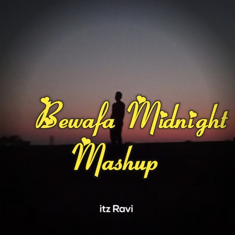 Bewafa Midnight Mashup ft. Ravi Baldawat | Boomplay Music