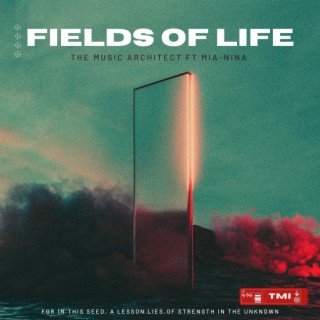 Fields of Life ft. Mia-Nina lyrics | Boomplay Music