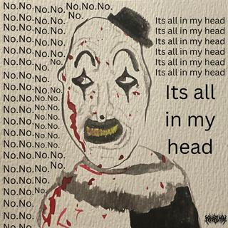 No. Its all in my head