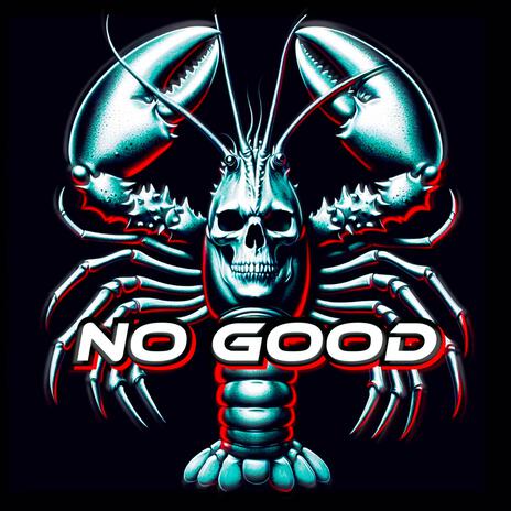 NO GOOD | Boomplay Music