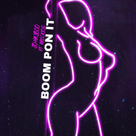 Boom Pon It ft. Johniboo | Boomplay Music