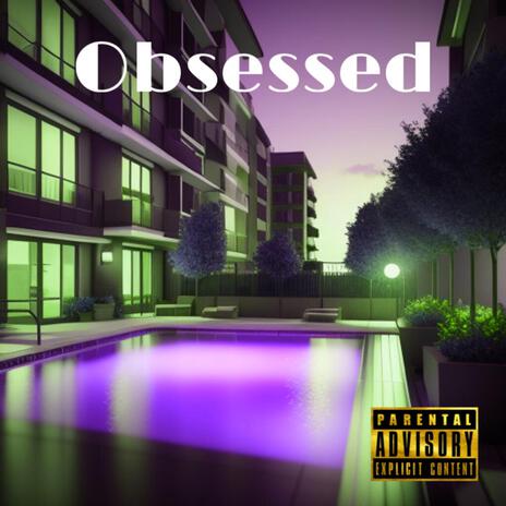 Obsessed | Boomplay Music