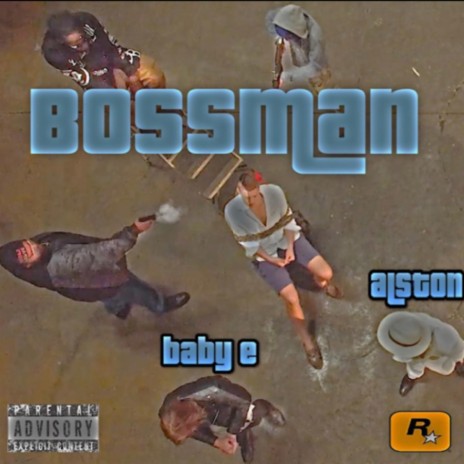 Bossman (feat. Baby E) | Boomplay Music