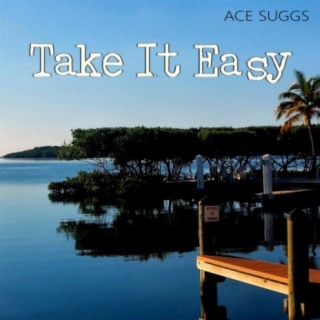 Take It Easy (Ooh Yeah I'm Jammin')