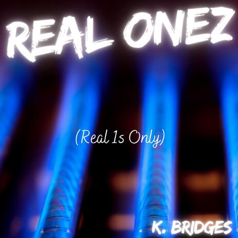 REAL ONEz | Boomplay Music