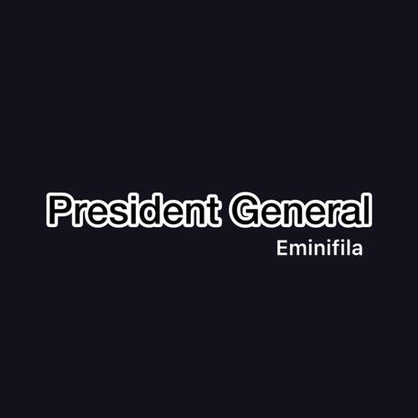 President General | Boomplay Music