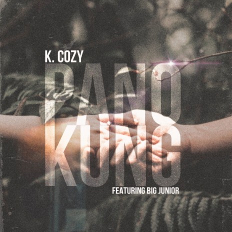 Pano Kung ft. Big Junior | Boomplay Music