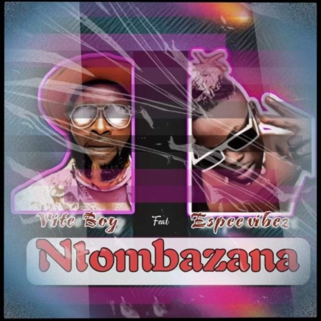 Ntombazana ft. Espeevibez | Boomplay Music