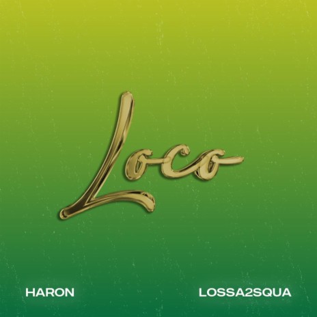LOCO ft. Lossa2Squa | Boomplay Music