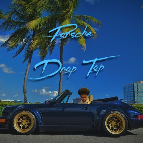 Porsche Drop Top | Boomplay Music