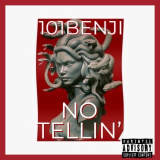 NO TELLIN'