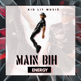 Main Bih Energy (Radio Edit) lyrics | Boomplay Music