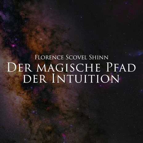Intuitiv zu leben bedeutet, vierdimensional zu leben ft. Herbert Schäfer & Florence Scovel Shinn | Boomplay Music