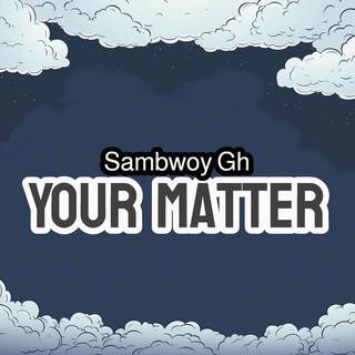 Your Matter