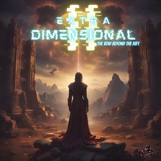 Extradimensional II: The Void Beyond the Rift