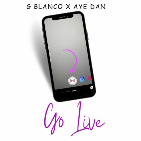 Go live ft. Aye Dan | Boomplay Music
