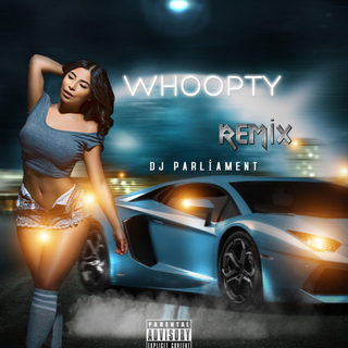 Whoopty (Remix)