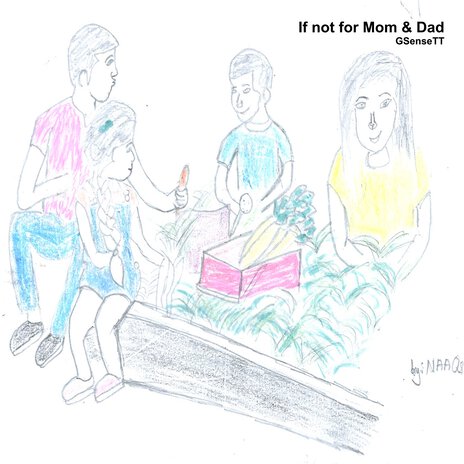 If Not for Mom and Dad ft. GSenseTT | Boomplay Music