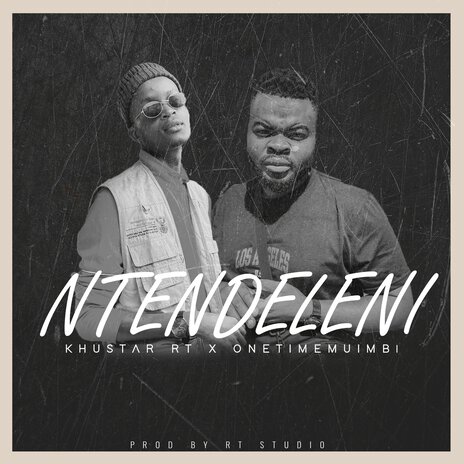 Ntendeleni ft. ONETIME MUIMBI | Boomplay Music