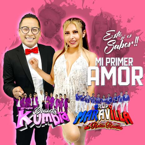 Mi Primer Amor ft. Grupo Maravilla De Robin Revilla | Boomplay Music