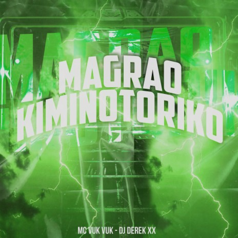 Magrão Kiminotoriko ft. DJ Derek XX | Boomplay Music