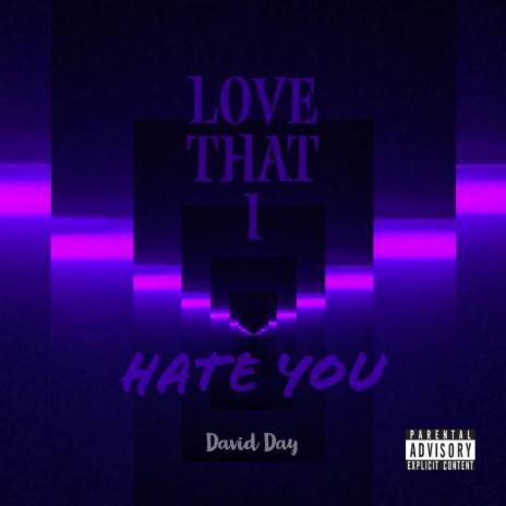 Love That I Hate You | Boomplay Music