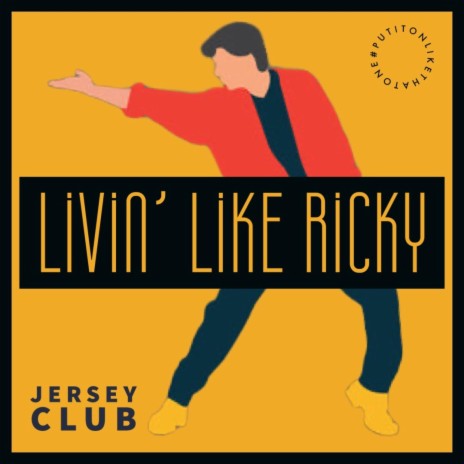 Livin' Like Ricky (Jersey Club)