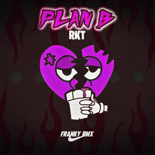 PLAN B RKT