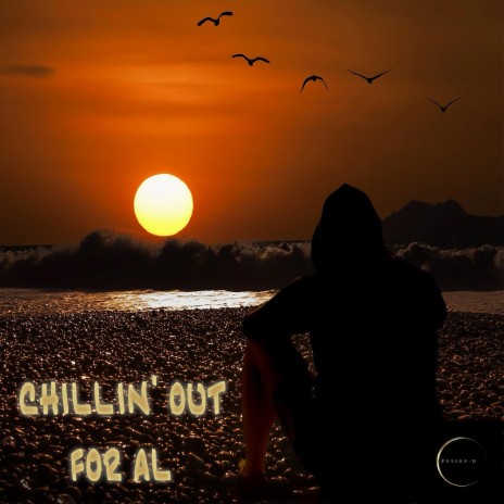 chillin' out for al | Boomplay Music