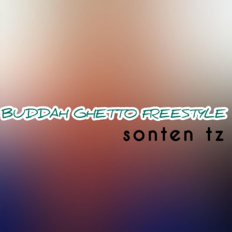 Buddah ghetto freestyle
