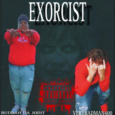 Exorcist ft. Buddah Da Joint | Boomplay Music