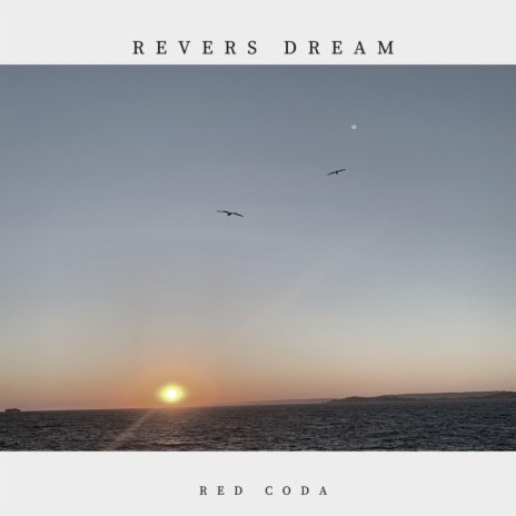 Revers Dream | Boomplay Music