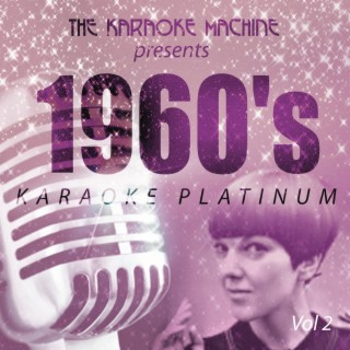 The Karaoke Machine Presents - 1960's Karaoke Platinum, Vol. 2