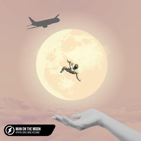 Man On The Moon ft. Dave Who & Kezano | Boomplay Music