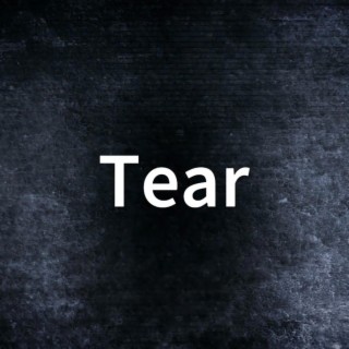 Tear