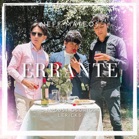 ERRANTE ft. August Osorio & Lericks | Boomplay Music