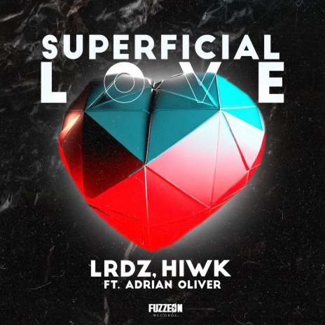 Superficial Love (VIP Mix) ft. HIWK & Adrian Oliver | Boomplay Music