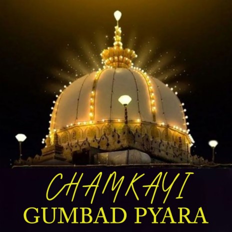 chamkayi gumbad pyara | Boomplay Music