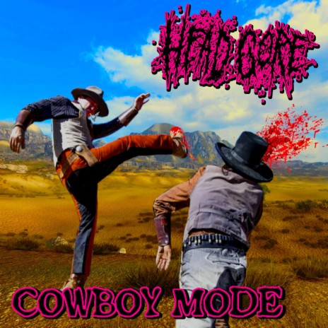 Cowboy Mode | Boomplay Music