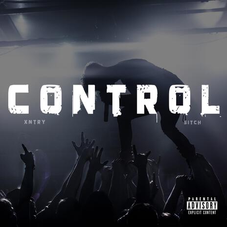 CONTROL ft. Sitch | Boomplay Music