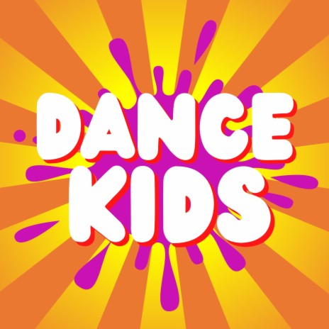Dance Kids | Boomplay Music