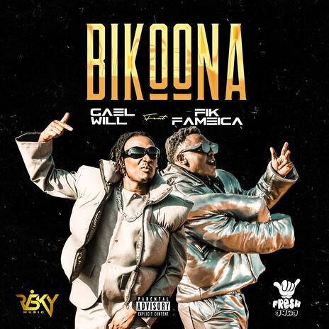 Bikoona ft. Fik Fameica | Boomplay Music