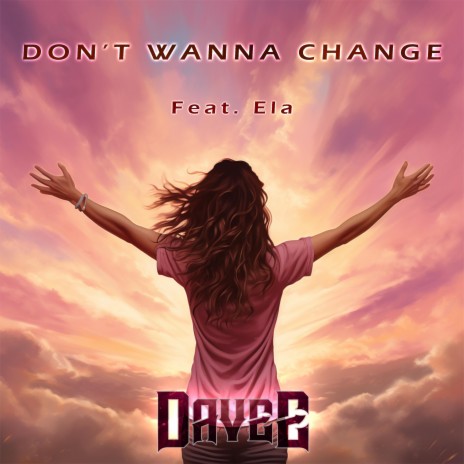 Don't Wanna Change ft. Ela | Boomplay Music