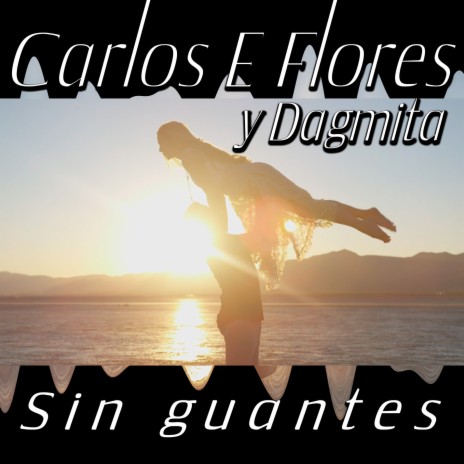 Sin guantes | Boomplay Music