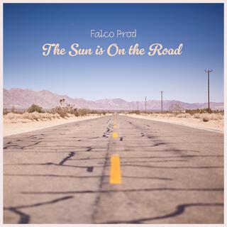 The Sun is On The Road