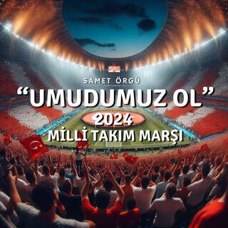 Milli Takım Marşı (Umudumuz Ol)